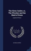 The Siren Casket, or, The Wrecker and the Maid of Drum