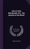 Life of John Macdonald, D.D., 'the Apostle of the North'