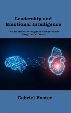 Leadership and Emotional Intelligence - Foster, Gabriel