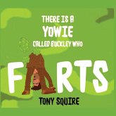 There is a Yowie Called Buckley Who FARTS