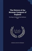 The History of the Norman Conquest of England: The Reign of Eadward the Confessor. 1877