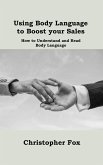 Using Body Language to Boost your Sales: How to Understand and Read Body Language