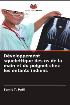 Développement squelettique des os de la main et du poignet chez les enfants indiens - Patil, Sumit T.