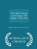 The Best Poems And Essays Of Edgar Allan Poe - Scholar's Choice Edition