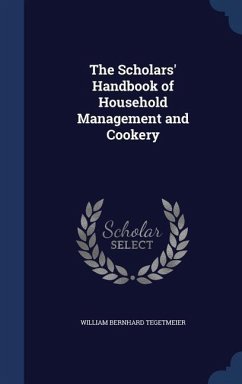 The Scholars' Handbook of Household Management and Cookery - Tegetmeier, William Bernhard