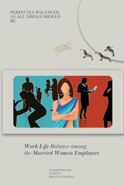 Work Life Balance Among the Married Women Employees - Bhattacharya, Sumita