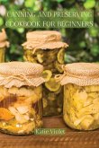 CANNING AND PRESERVING COOKBOOK FOR BEGINNERS