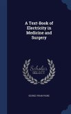 A Text-Book of Electricity in Medicine and Surgery
