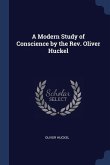 A Modern Study of Conscience by the Rev. Oliver Huckel