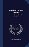Brambles and Bay Leaves: Essays On the Homely and the Beautiful