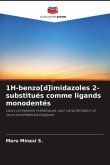1H-benzo[d]imidazoles 2-substitués comme ligands monodentés