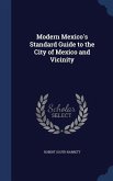 Modern Mexico's Standard Guide to the City of Mexico and Vicinity
