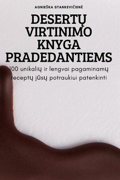 DESERT¿ VIRTINIMO KNYGA PRADEDANTIEMS - Agnie¿ka Stankevi¿ien¿