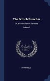 The Scotch Preacher: Or, a Collection of Sermons; Volume 2
