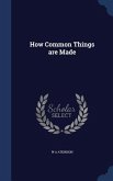 How Common Things are Made