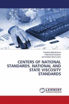 CENTERS OF NATIONAL STANDARDS. NATIONAL AND STATE VISCOSITY STANDARDS - Matyakubova, Parakhat;Ismatullaev, Patkhulla;Shamuratov, Jamshidbek