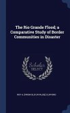 The Rio Grande Flood; a Comparative Study of Border Communities in Disaster