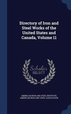 Directory of Iron and Steel Works of the United States and Canada, Volume 11