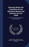Hearings Before the Committee On the Merchant Marine and Fisheries On H.R. 31689: To Provide American Registers for Certain Steamers