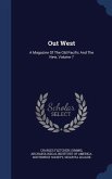 Out West: A Magazine Of The Old Pacific And The New, Volume 7