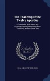 The Teaching of the Twelve Apostles: A Translation With Notes; and Excursus (I. to IX.) Illustrative of the "Teaching"; and the Greek Text
