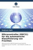Mikrocontroller (89C51) für die automatische Klassifizierung von Früchten