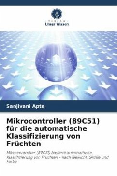 Mikrocontroller (89C51) für die automatische Klassifizierung von Früchten - Apte, Sanjivani