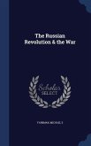 The Russian Revolution & the War