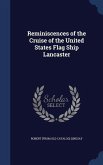 Reminiscences of the Cruise of the United States Flag Ship Lancaster
