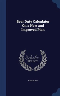 Beer Duty Calculator On a New and Improved Plan - Platt, Hans