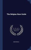 The Belgian Hare Guide