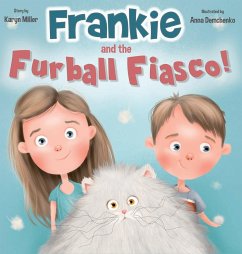 Frankie and the Furball Fiasco! - Miller, Karyn