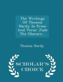 The Writings Of Thomas Hardy In Prose And Verse