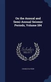 On the Annual and Semi-Annual Seismic Periods, Volume 184