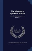 The Missionary Speaker's Manual