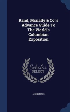 Rand, Mcnally & Co.'s Advance Guide To The World's Columbian Exposition - Anonymous