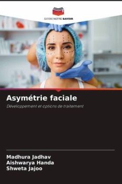 Asymétrie faciale - Jadhav, Madhura;HANDA, AISHWARYA;Jajoo, Shweta