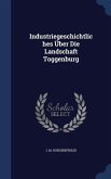 Industriegeschichtliches Über Die Landschaft Toggenburg