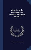 Memoirs of the Margravine of Anspach Written by Herself