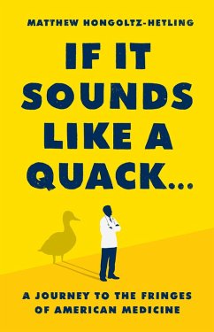 If It Sounds Like a Quack... (eBook, ePUB) - Hongoltz-Hetling, Matthew