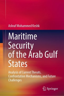 Maritime Security of the Arab Gulf States (eBook, PDF) - Keshk, Ashraf Mohammed