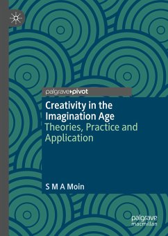 Creativity in the Imagination Age (eBook, PDF) - Moin, S M A