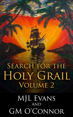 Search for the Holy Grail - Volume 2 (No Quarter: Search for the Holy Grail, #2) (eBook, ePUB) - Evans, Mjl; O'Connor, Gm