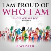 I Am Proud of Who I Am (eBook, ePUB)