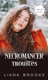 Necromancer Troubles (Inklet, #100) (eBook, ePUB)