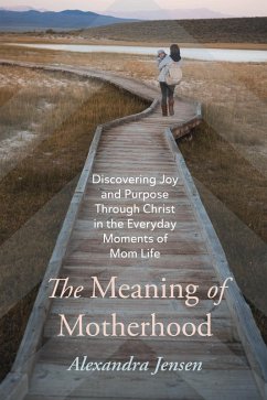 The Meaning of Motherhood (eBook, ePUB)