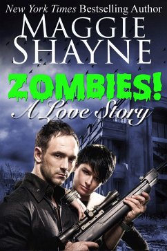 Zombies! A Love Story (eBook, ePUB) - Shayne, Maggie