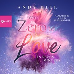 From Zero to Love in Seven Minutes (MP3-Download) - Biel, Andy; Bielfeldt, Andrea