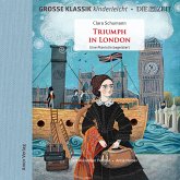 Die ZEIT-Edition - Große Klassik kinderleicht, Triumph in London - Eine Pianistin begeistert (MP3-Download)