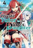 Private Tutor to the Duke's Daughter: Volume 4 (eBook, ePUB)